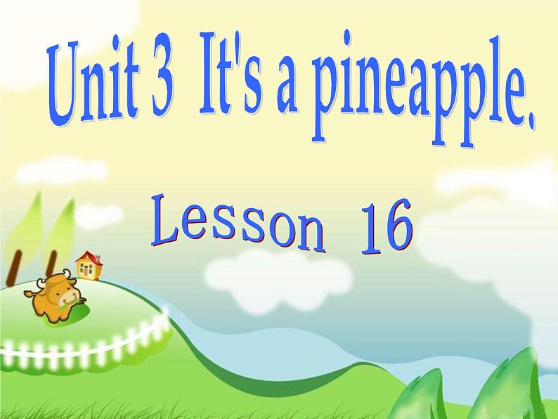 四年级上册英语课件-Unit3 It's a pineapple.  Lesson  16 人教精通版01