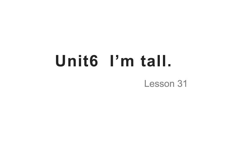 四年级上册英语课件-Unit6   I'm tall. Lesson 31  人教精通版01