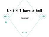 三年级上册英语课件-Unit4 I have a ball.  Lesson  21 人教精通版