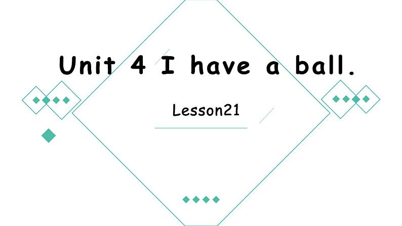 三年级上册英语课件-Unit4 I have a ball.  Lesson  21 人教精通版01