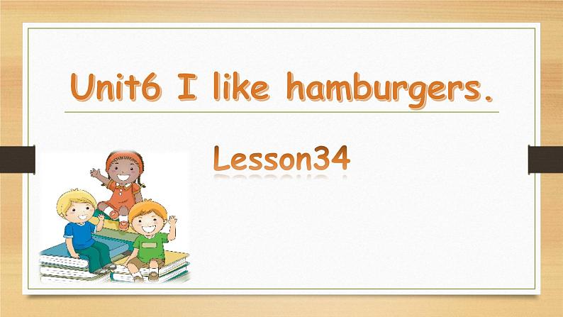 三年级上册英语课件-Unit 6  I like hamburgers. Lesson 34 人教精通版01