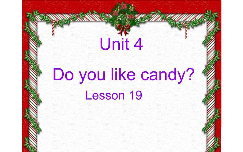 三年级下册英语课件-Unit 4 Do you like candy？Lesson 19  人教精通版第1页