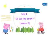 三年级下册英语课件-Unit 4 Do you like candy？Lesson  19 人教精通版