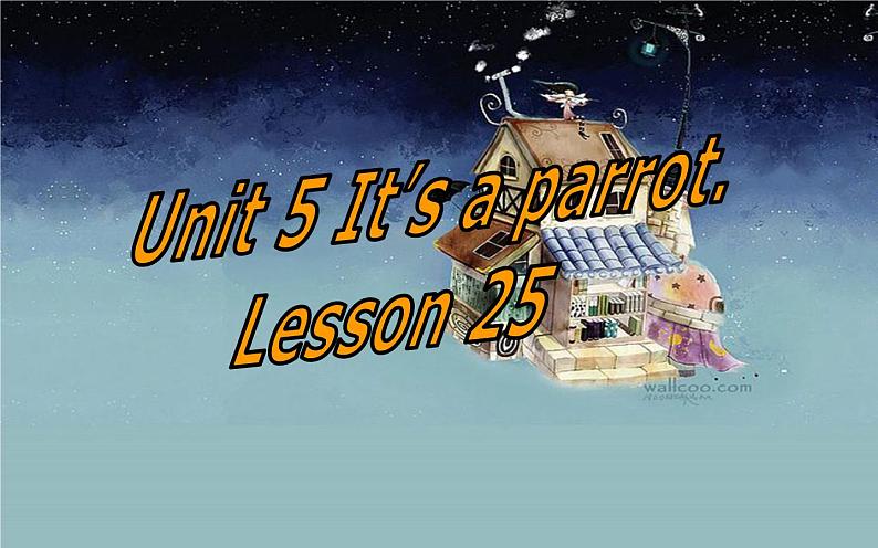 三年级下册英语课件-Unit5 It’s a parrot. Lesson 25   人教精通版01