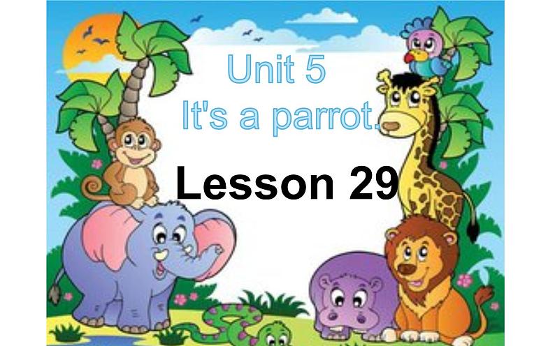 三年级下册英语课件-Unit5 It’s a parrot. Lesson 29人教精通版01