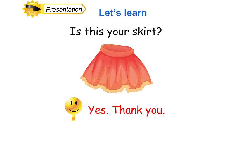 三年级下册英语课件-Unit 6 Is this  your  skirt？ Lesson 31 人教精通版07