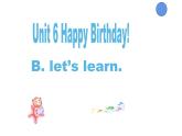 三年级英语上册课件-Unit6 Happy Birthday B. let’s learn.-人教PEP版