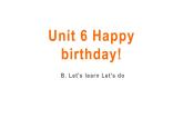 三年级英语上册课件-Unit6 Happy Birthday B. Let's learn Let's do-人教PEP版
