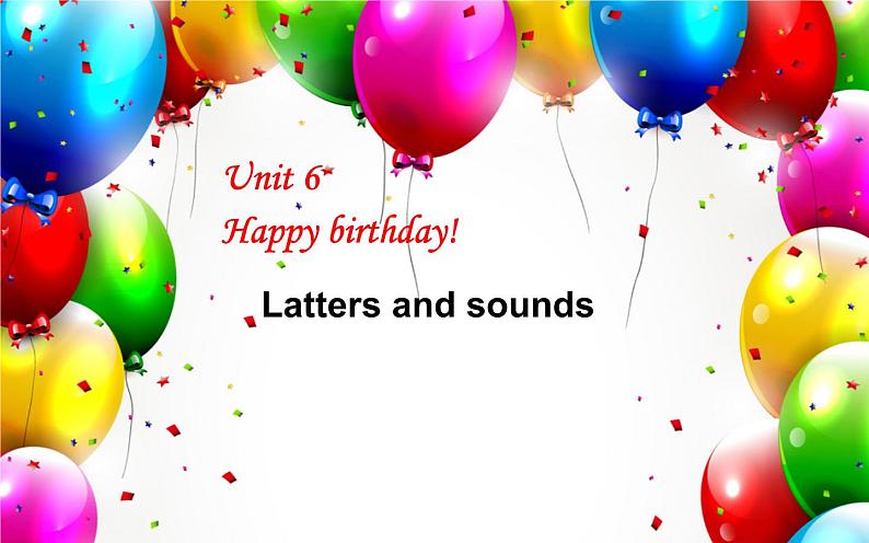 三年级英语上册课件-Unit6 Happy Birthday Latters and sounds-人教PEP版01