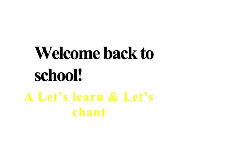 三年级英语下册课件-Unit 1  Welcome back to school A Let’s learn & Let’s chant-人教PEP版01
