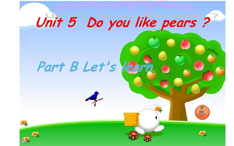 三年级英语下册课件-Unit 5  Do you like pears ？ Part B Let's learn-人教PEP版01