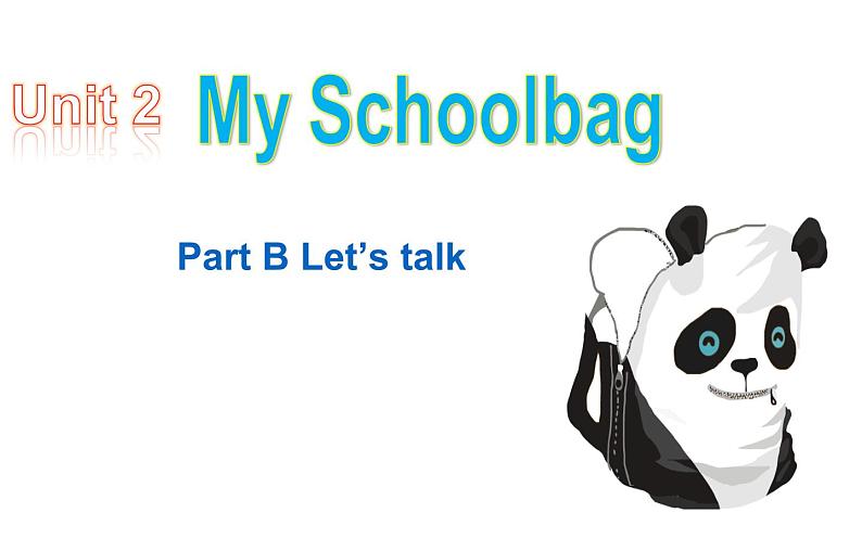 四年级英语上册课件-Unit 2 My Schoolbag Part B Let’s talk-人教PEP版01