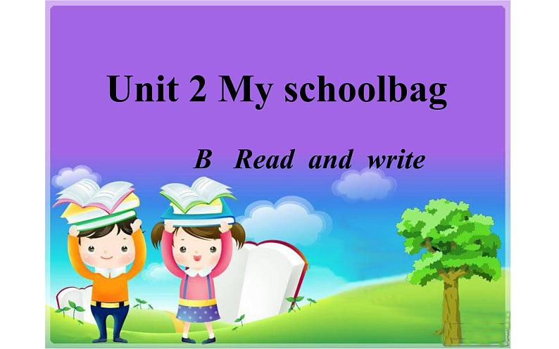 四年级英语上册课件-Unit 2 My Schoolbag B   Read  and  write-人教PEP版第1页