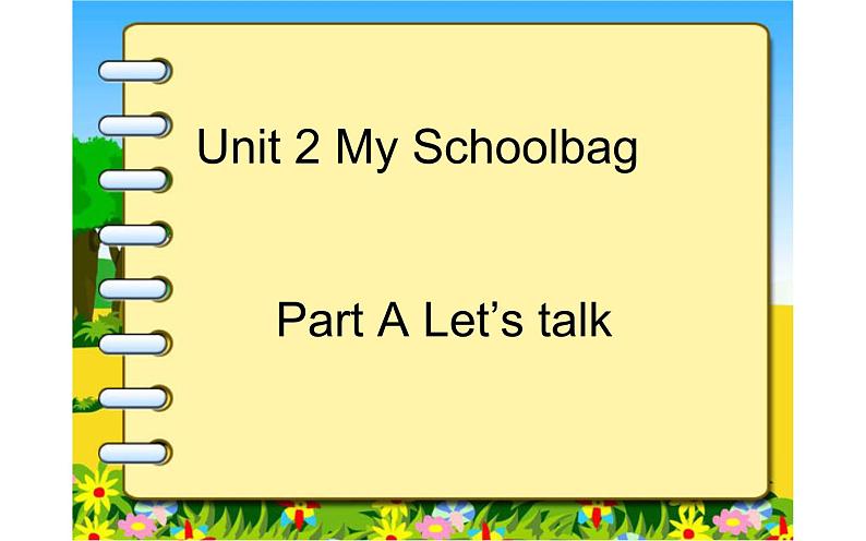 四年级英语上册课件-Unit 2 My Schoolbag Part A Let’s talk-人教PEP版01