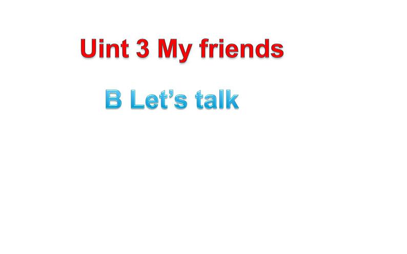 四年级英语上册课件-Unit 3 My friends B Let’s talk -人教PEP版01