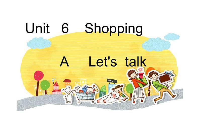 四年级英语下册课件-Unit 6 Shopping A Let's  talk-人教PEP版01