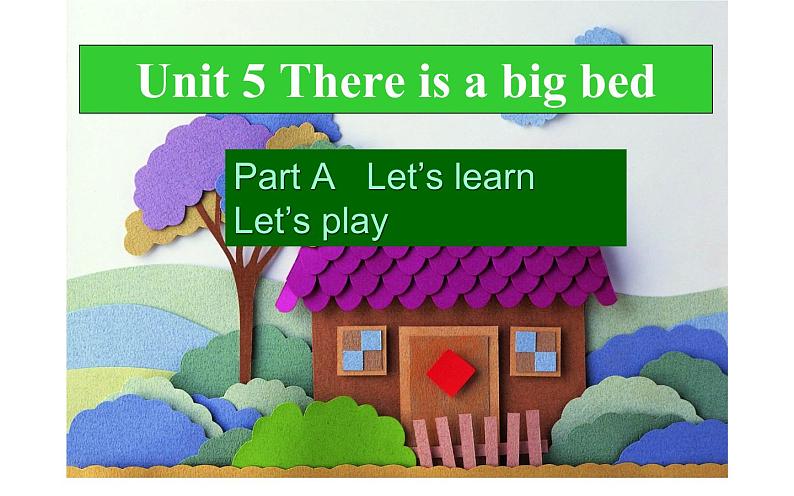 五年级英语上册课件-Unit 5  There is a big bed Part A   Let’s learn Let’s play-人教PEP版.01