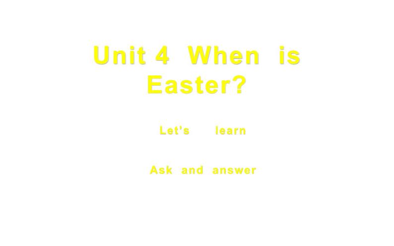 五年级英语下册课件-Unit 4  When  is  Easter？-人教PEP版01