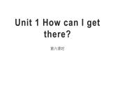 六年级英语上册课件- Unit1 How can I get there？Period 6-人教PEP版.