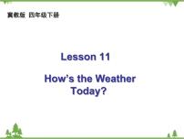 小学冀教版 (三年级起点)Unit 2 Days and MonthsLesson 11 How's the Weather Today?教学演示ppt课件