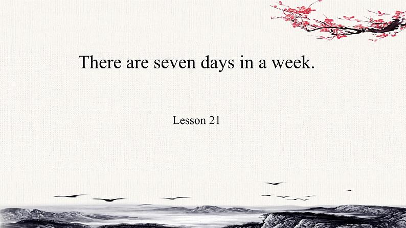 Unit 4 There are seven days in a week？Lesson21课件01