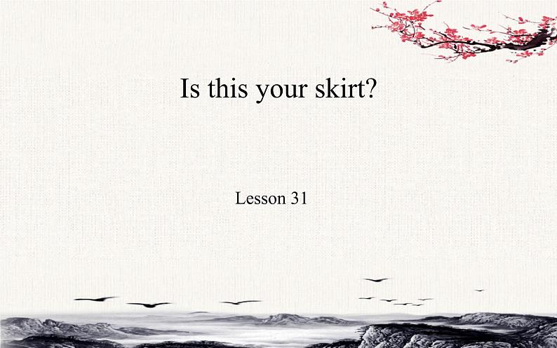 三年级下册英语人教精版Unit  6  Is this your skirt？Lesson31课件01