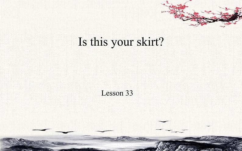 三年级下册英语人教精版Unit  6  Is this your skirt？Lesson33课件01