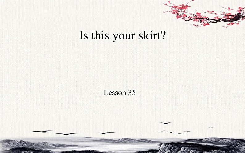 三年级下册英语人教精版Unit  6  Is this your skirt？Lesson35课件01