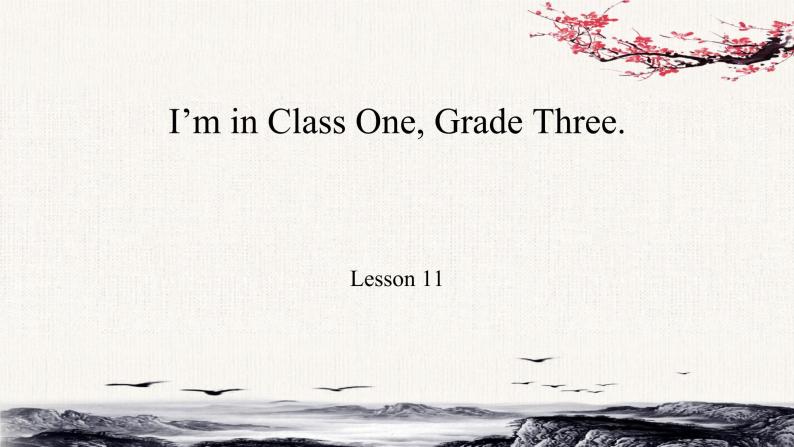 Unit  2   I'm in CIass One ,Grade Three.Lesson11课件01