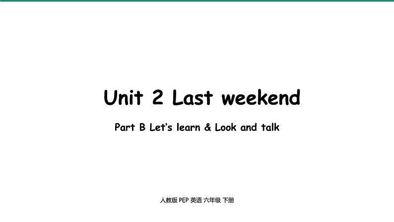 人教PEP-6下 Unit2 第4课时Part B Let's learn & Look and talk 课件01