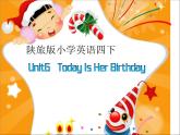 四年级下册英语课件-Unit 6 Today Is Her Birthday-陕旅版 (共13张PPT)