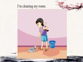 Unit 5 I'm cleaning my room。Lesson25課件