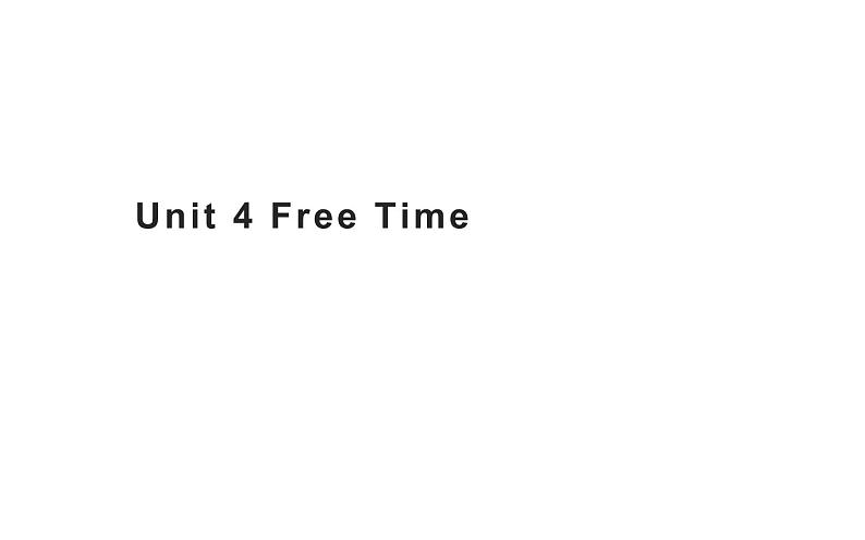 四年级下册英语课件-Unit 4 Free Time  粤人版（开心英语）01