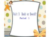 四年级下册英语课件-Unit 3 Bank or Beach？Period  1 粤人版（开心英语）