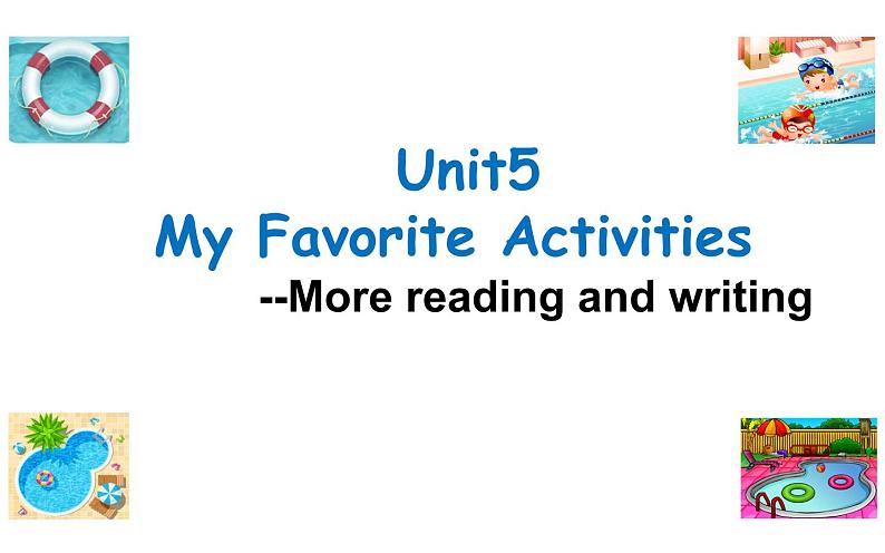 五年级下册英语课件-Unit 5 My Favorite Activities--More reading and writing粤人版（开心英语）01