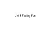 六年级下册英语课件-Unit 6 Feeling Fun 粤人版（开心英语）