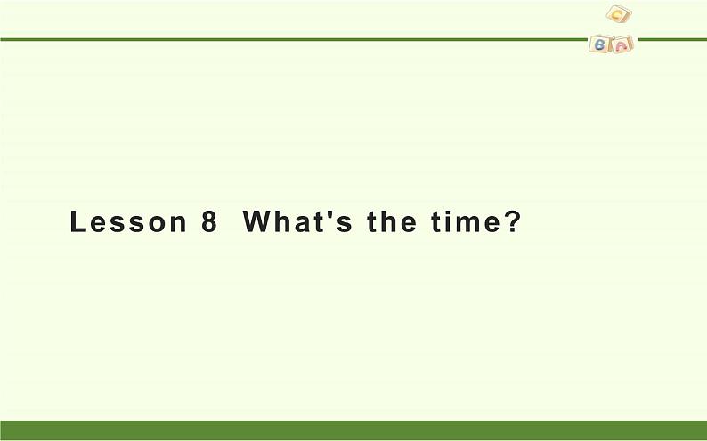 四年级上册英语课件-Lesson 8  What's the time？科普版01