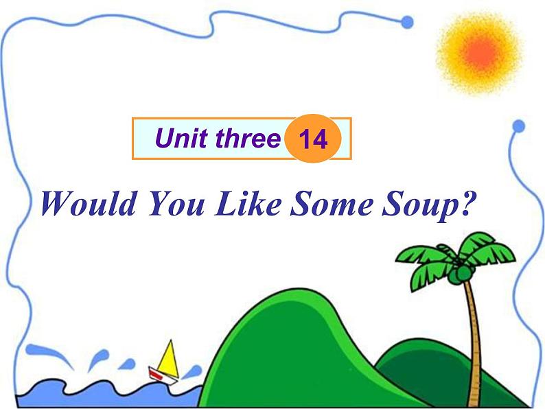 三年级下册英语课件-Unit 3 Food and Meals Lesson 14 Would You Like Some Soup？ ｜冀教版（三起）(共21张PPT)01