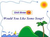 三年级下册英语课件-Unit 3 Food and Meals Lesson 14 Would You Like Some Soup？ ｜冀教版（三起）(共21张PPT)