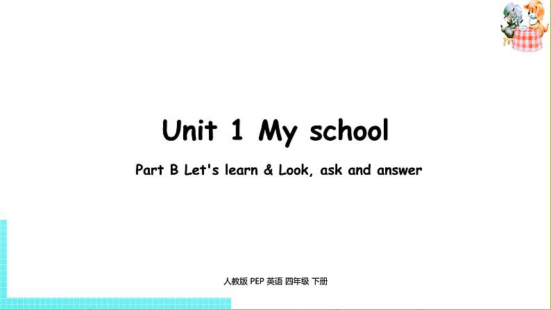 人教PEP版四年级英语下册 Unit1 第5课时Part B Let's learn & Look,ask and answer（PPT课件）01