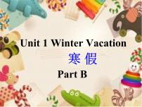 小学英语闽教版五年级下册Unit 1 Winter Vacation Part B教课内容课件ppt