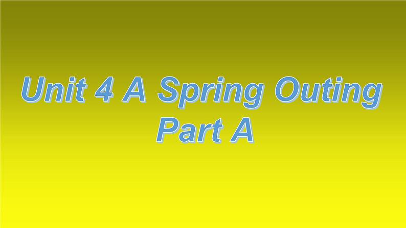 闵教版英语五年级下册Unit 4 A Spring Outing  Part A课件01