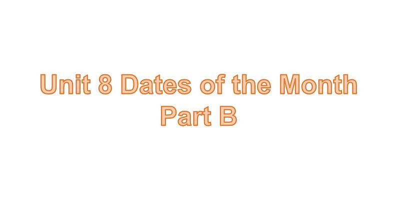 闵教版英语五年级下册Unit8 Dates of the Month PartB课件01