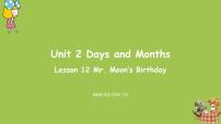 冀教版 (三年级起点)四年级下册Unit 2 Days and MonthsLesson 12 Mr. Moon's Birthday教学演示ppt课件