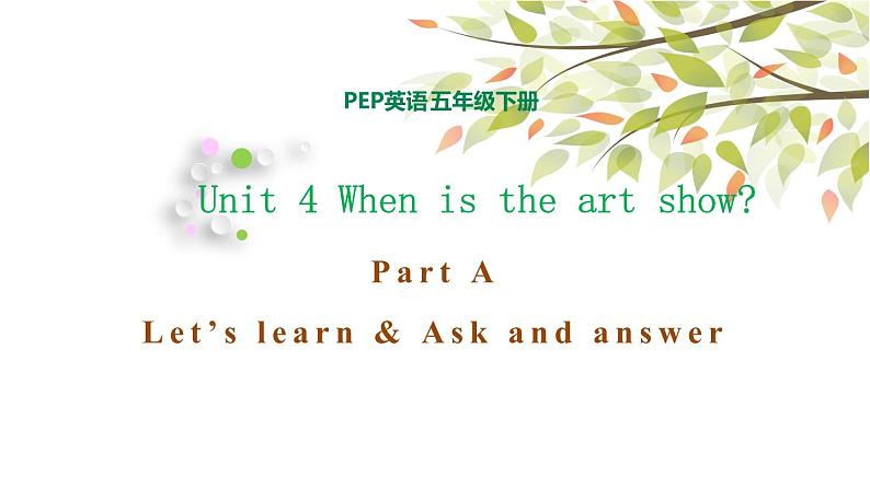 五年级下册PEP版英语Unit 4 When is the art show  A Let’s learn课件+素材01