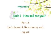 PEP六年级下册英语Unit 1 How tall are you A Let's learn & Do a survey and report课件+素材