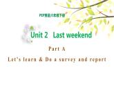 PEP六年级下册英语Unit 2 Last weekend A Let's learn & Do a survey and report课件+素材