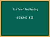 2020--2021学年人教精通版五年级英语下册 Fun Time 1 Fun Reading课件