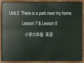 人教精通版六年级英语下册 Unit 2 Lesson 7-8课件