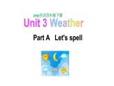 PEP小学英语四年级下册 unit  3 Weather   Part A Let's spell课件+教案